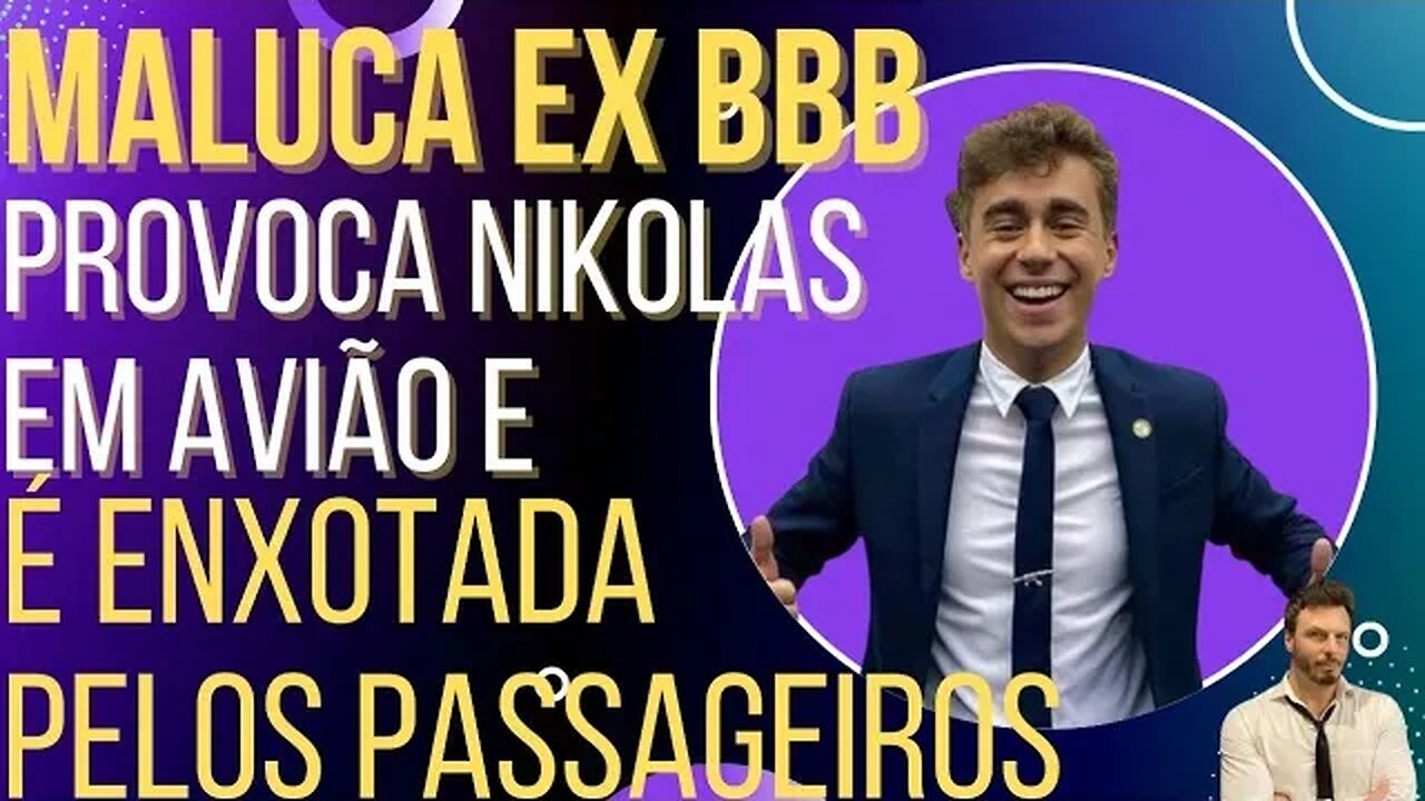 Maluca ex-BBB provoca Nikolas em avião e é zoada pelos passageiros!