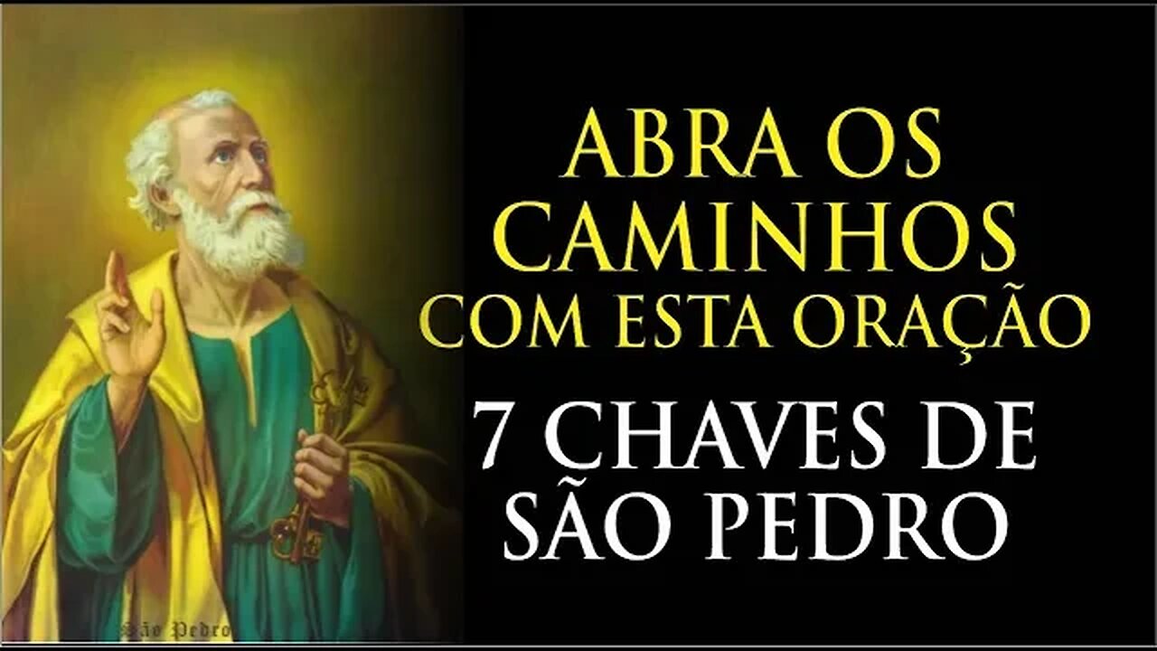 ABRA OS CAMINHOS COM AS 7 CHAVES DE SÃO PEDRO