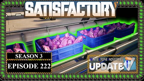 Modded | Satisfactory U7 | S3 Episode 222