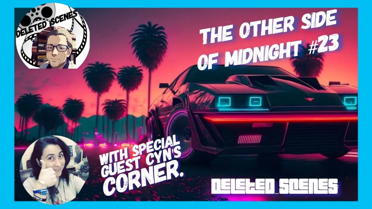 The Other Side of Midnight #23 with Special Guest Cyn's Corner.