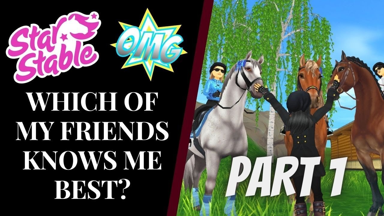 WHICH OF MY BEST FRIENDS KNOWS ME BEST?! Part One Star Stable Quinn Ponylord