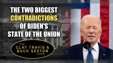 The Two Biggest Contradictions of Biden's State of the Union