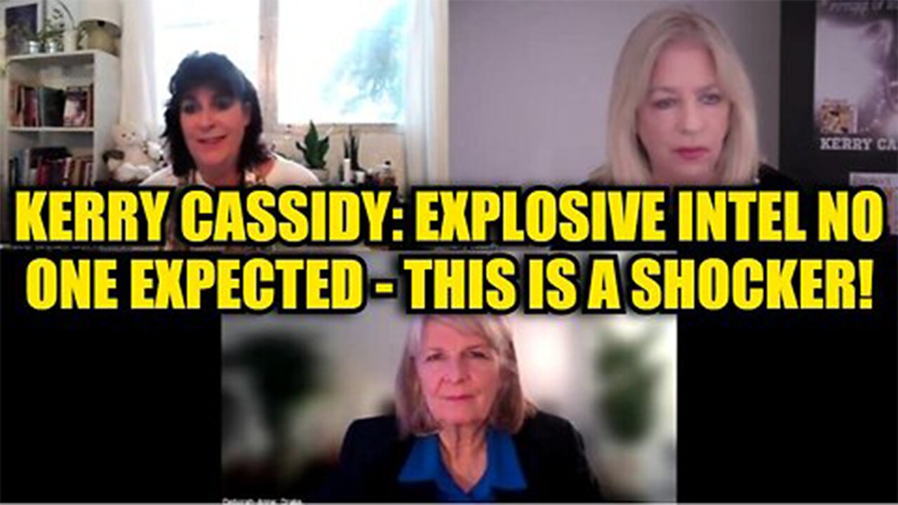 Kerry Cassidy: Explosive Intel No One Expected - This Is A Shocker