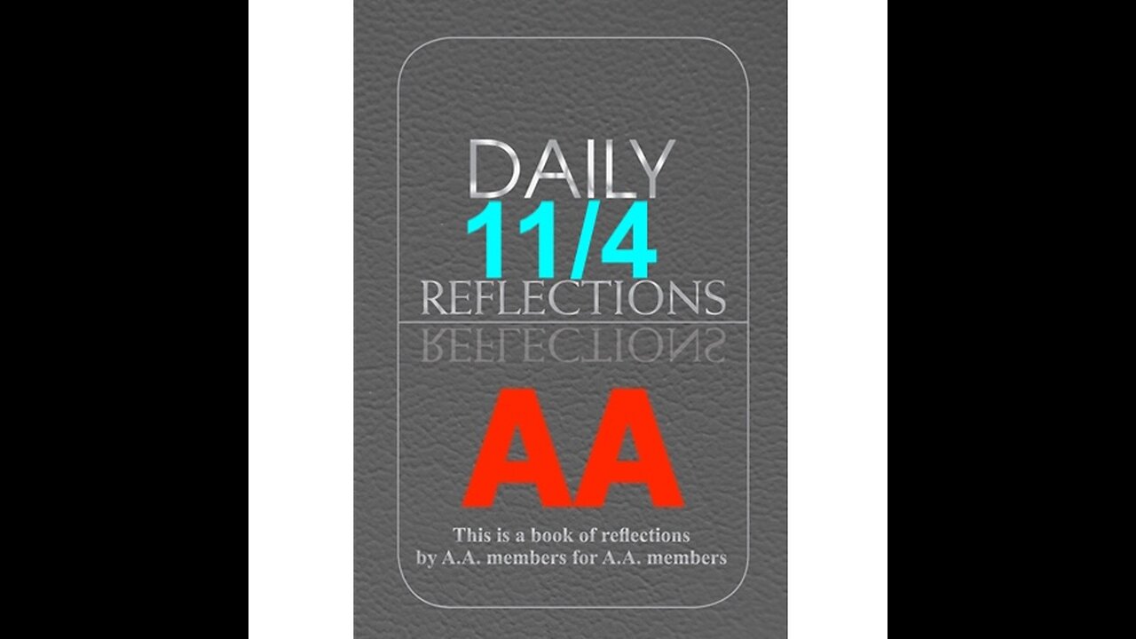 Daily Reflections – November 4 – Alcoholics Anonymous - Read Along