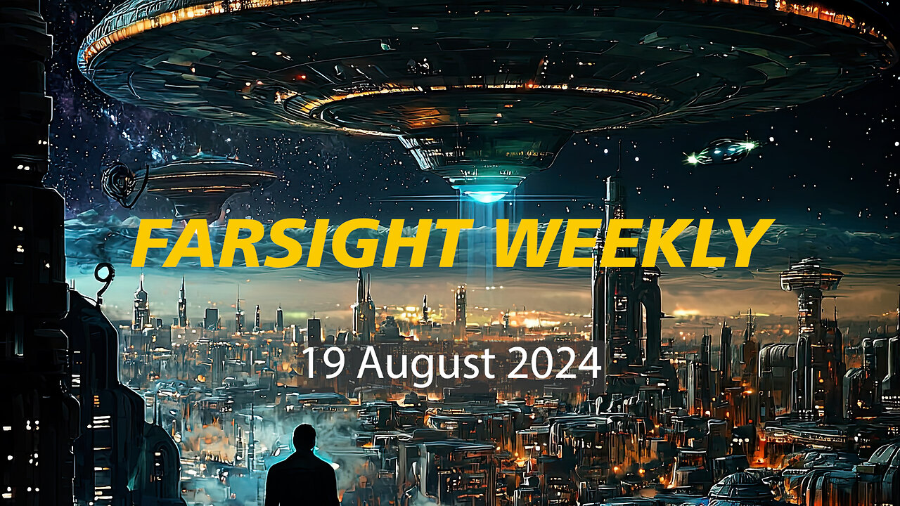 Farsight Weekly - 19 August 2024