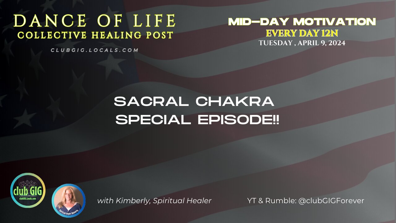 MID-DAY MOTIVATION:SACRAL CHAKRA *SPECIAL EPISODE*