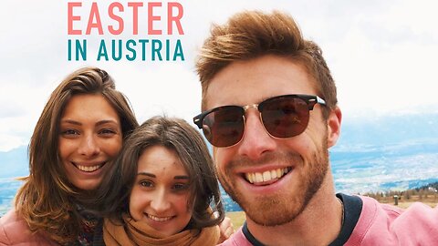 CELEBRATING EASTER IN AUSTRIA (ROAD TRIP VLOG #8)