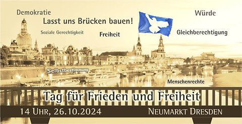 🕊 TAG FÜR FRIEDEN UND FREIHEIT 🕊 DRESDEN 🕊 26.10.2024 (#DauerwelleDemoreport)