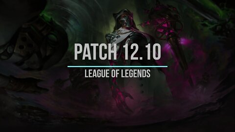 League of Legends Patch 12.10 Review - Ep. 3