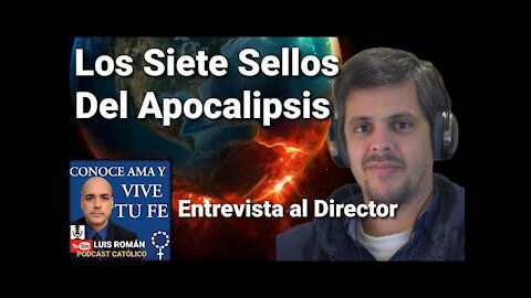 Exclusivo Corto De Los Sietes Sellos Documental Apocalipsis 🎬Entrevista Simón Declare con Luis Roman