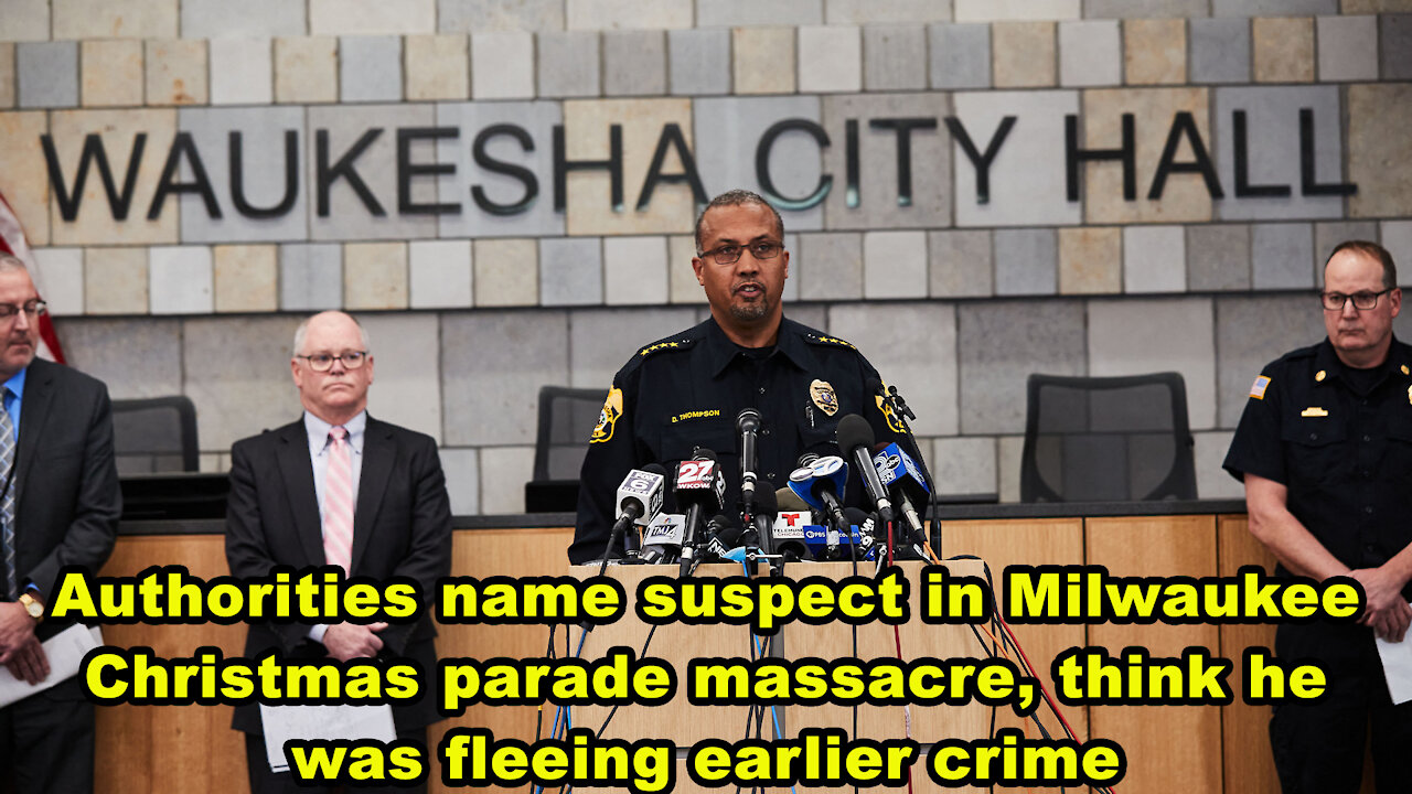 Authorities name suspect in Milwaukee Christmas parade massacre, think he was fleeing earlier crime