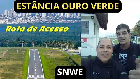 Como Fazer Para Chegar no Aeródromo Estância Ouro Verde Por Via Terrestre (SNWE) CEOV