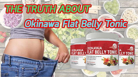 THE TRUTH ABOUT THE Okinawa Flat Belly Tonic