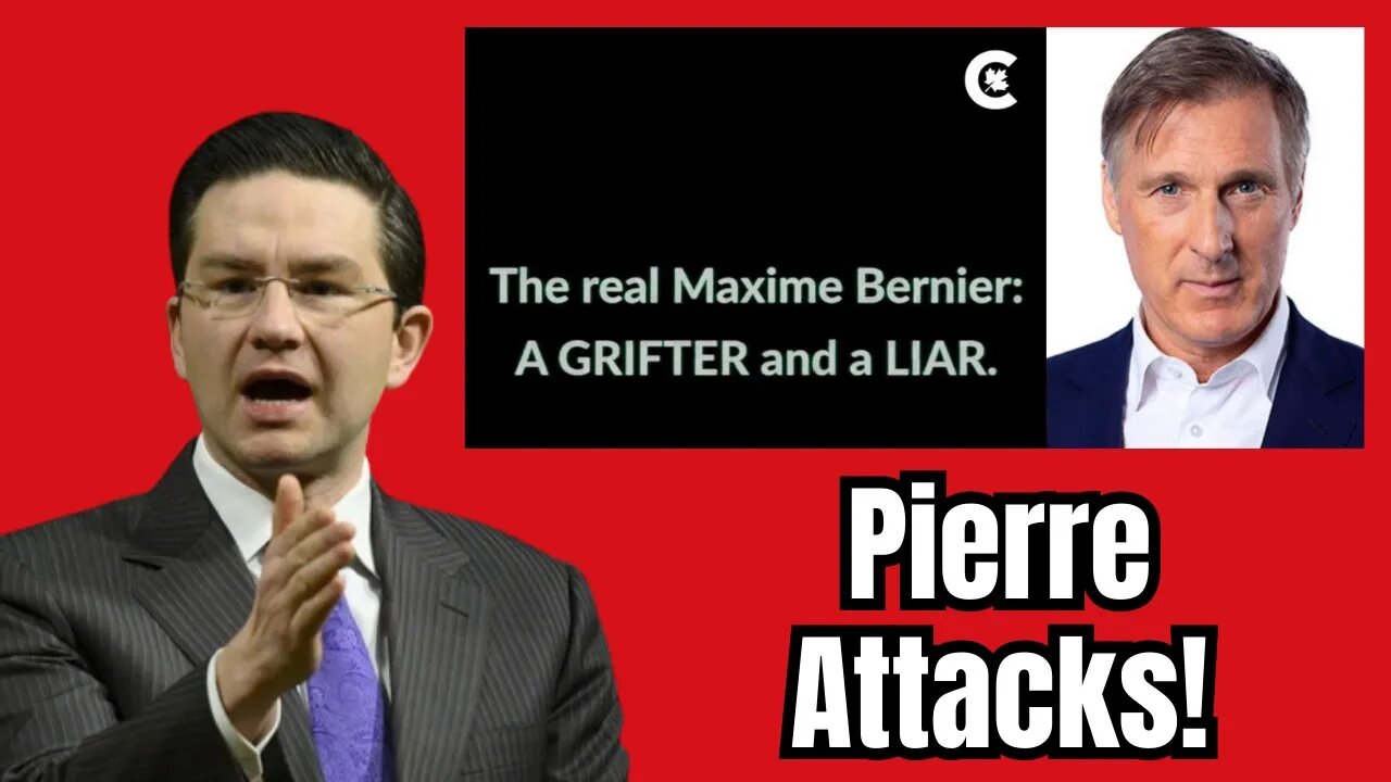 Pierre Poilievre ATTACKS Maxime Bernier: A "Grifter and a Liar"!