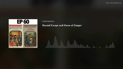 Beyond Escape and House of Danger