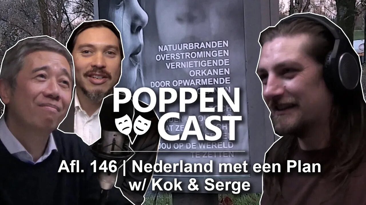 Nederland met een Plan w/ Kok & Serge | PoppenCast #146