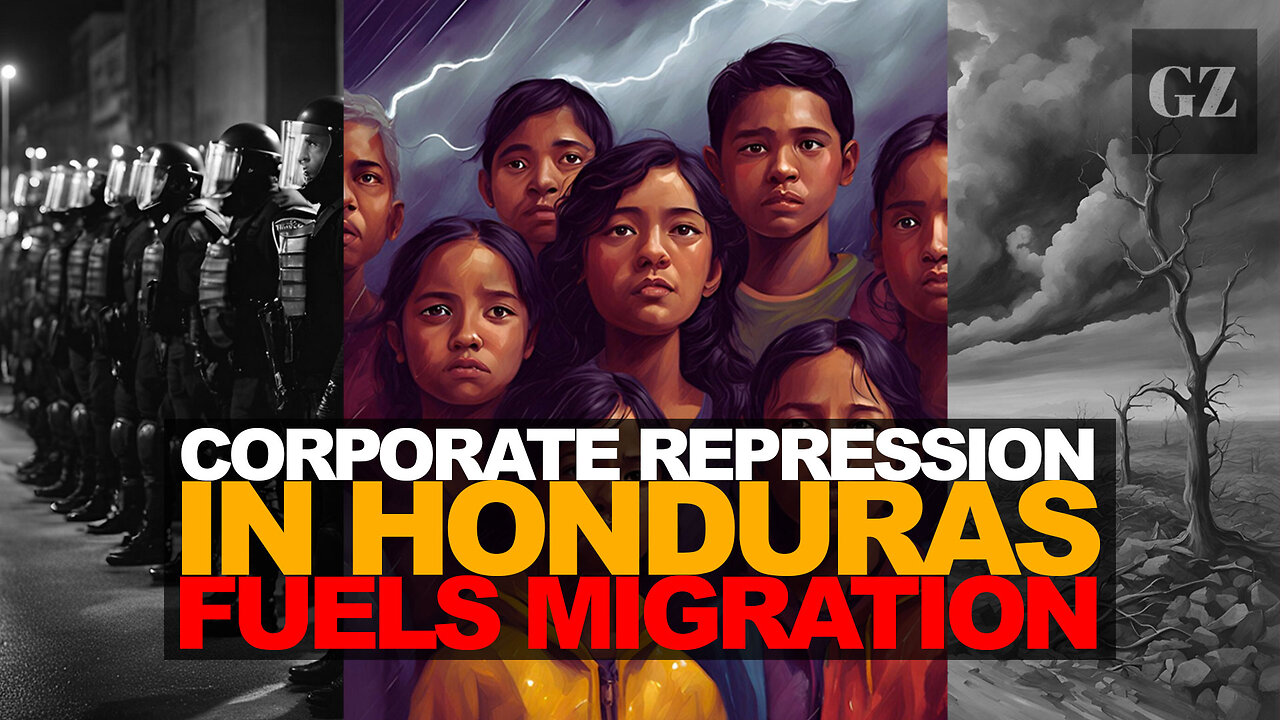 Corporate repression in Honduras fuels migration to US