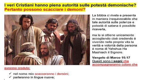 I veri Cristiani hanno piena autorità sulle potestà demoniache? Pertanto possono scacciare i demoni?