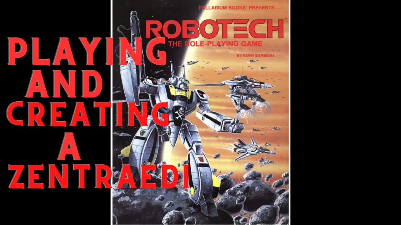 Robotech Playing and Creating a Zentraedi