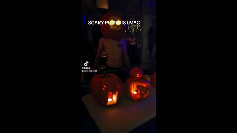 SCARY PUMPKIS LMAO