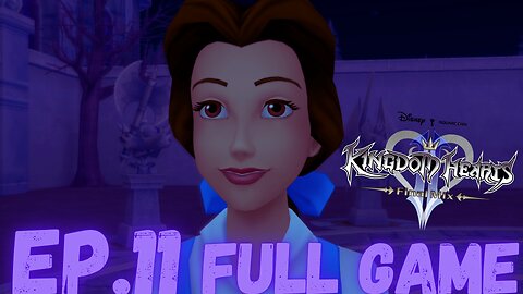 KINGDOM HEARTS II THE FINAL MIX Gameplay Walkthrough EP.11- Beauty & The Beast FULL GAME