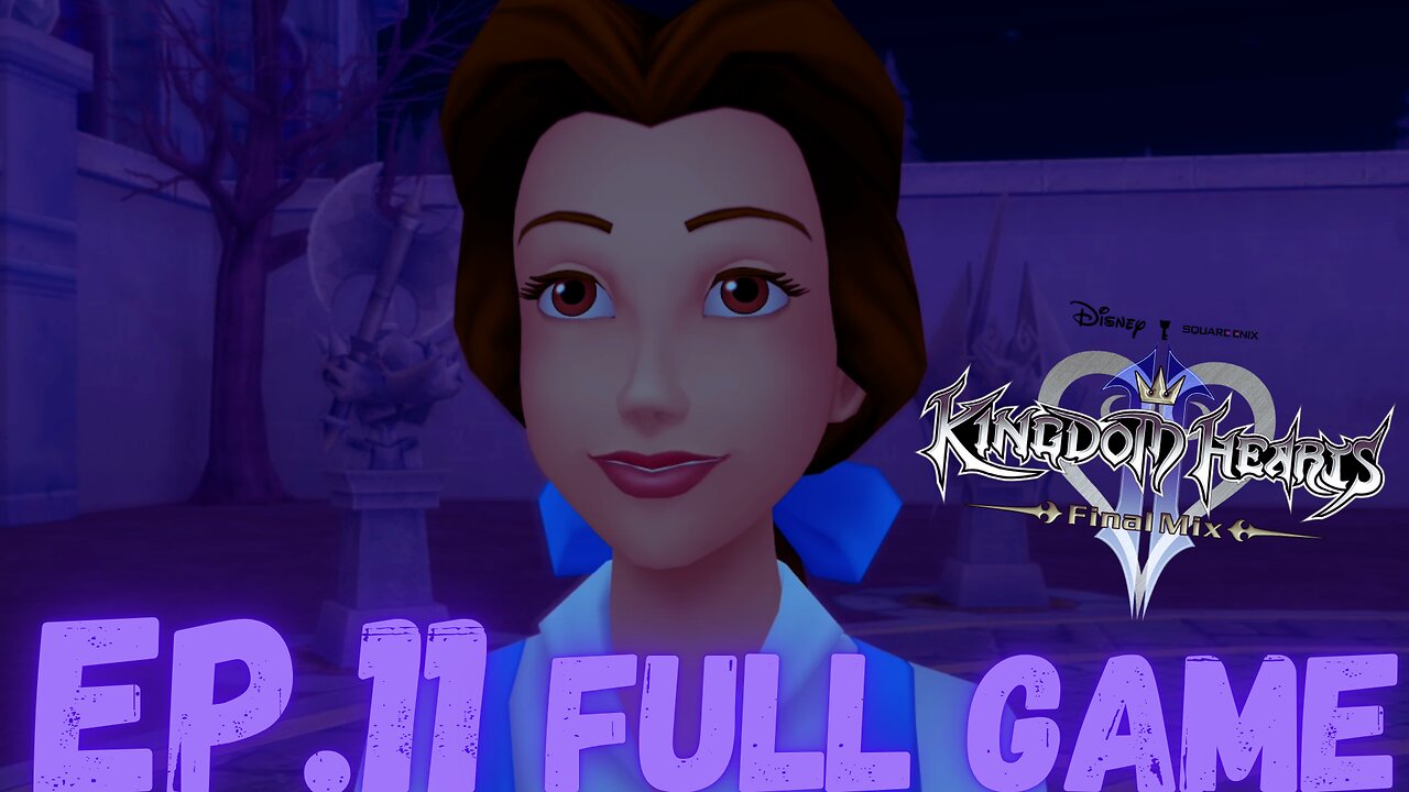 KINGDOM HEARTS II THE FINAL MIX Gameplay Walkthrough EP.11- Beauty & The Beast FULL GAME
