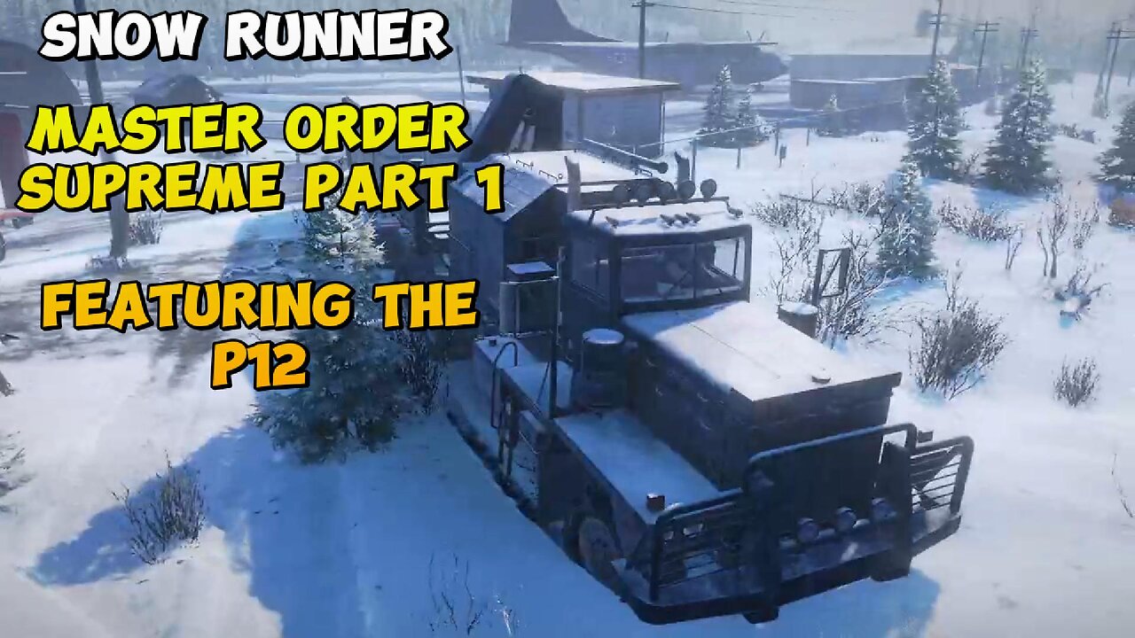 Snow Runner Master Order Supreme Part 1