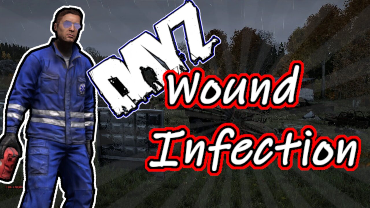 Guide to Wound Infection - Zombie Disease Tutorial DayZ 1.13 / 1.14 / 1.15 *Updated* Xbox One