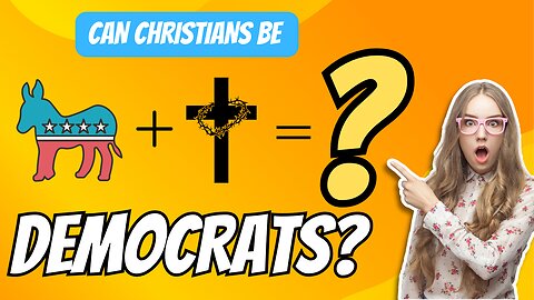 Can Christians be Democrats?