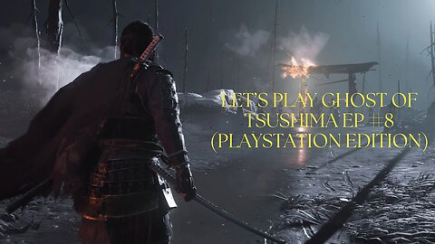 Becoming the Ghost of Tsushima #8: The Health Problems are Getting Serious