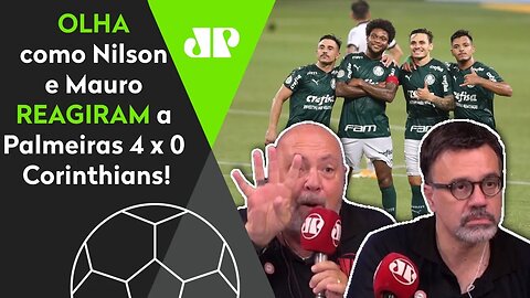 "QUE CHOCOLATE DO VERDÃO!" OLHA como Nilson e Mauro REAGIRAM a Palmeiras 4 x 0 Corinthians!