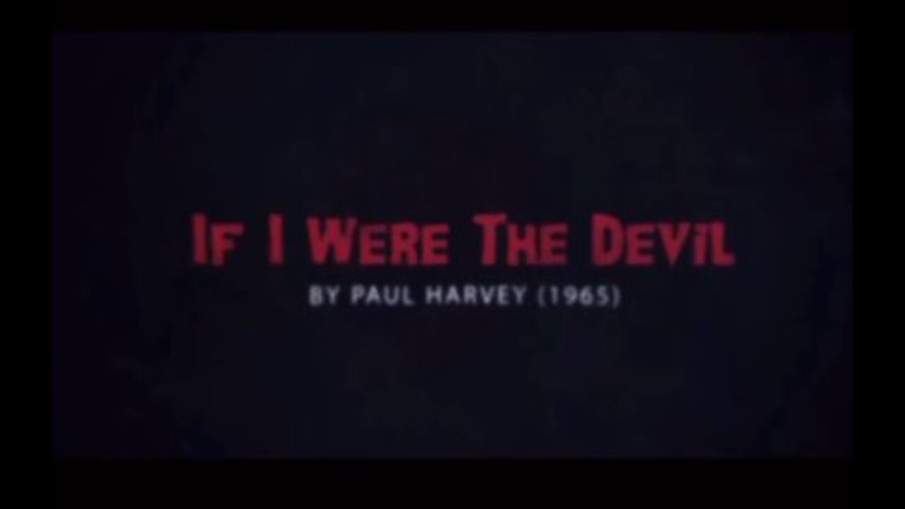 1965 Paul Harvey "If I were the Devil" Deep State Has Been Active Right In Our Faces All Along.