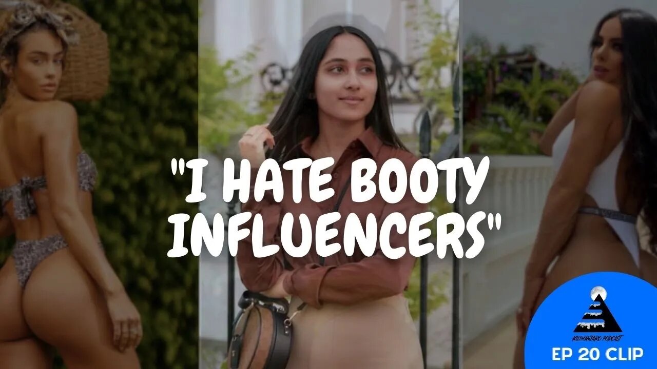 "I HATE Booty Influencers" ft Shivi | Ep 20 Clip
