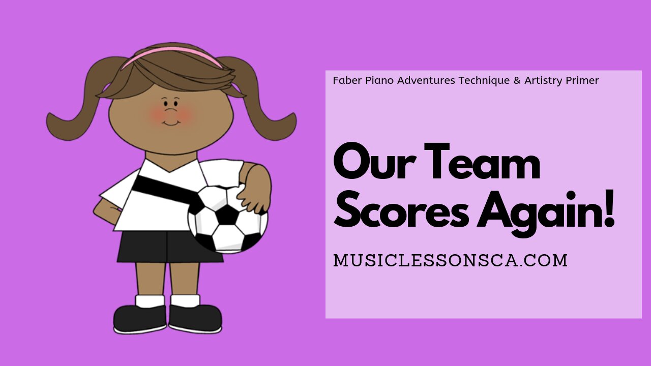 Piano Adventures Lesson: Technique & Artistry Primer - Our Team Scores Again