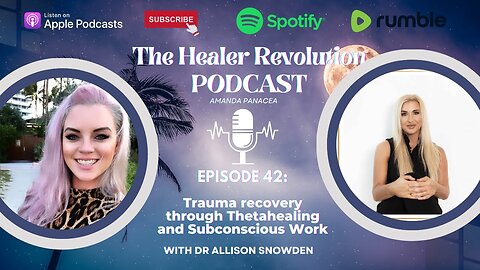 42. Trauma recovery through Thetahealing and subconscious work with Dr Allison Snowden