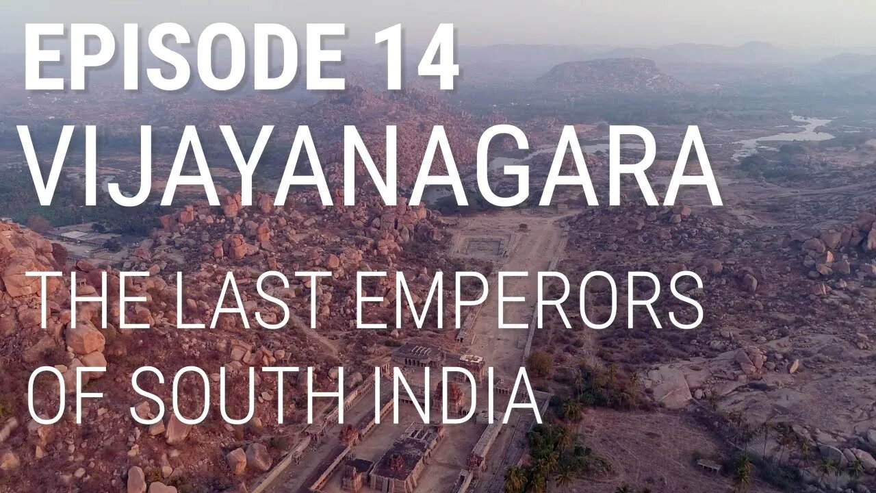 Fall of Civilizations: Grand Ruined City of India Vijayanagara - The Last Emperors of South India