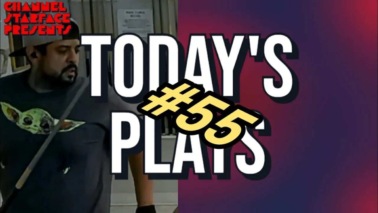 Today's Plays #55