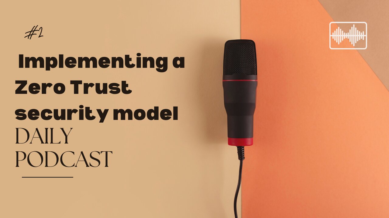 Discover key steps for implementing a Zero Trust security model