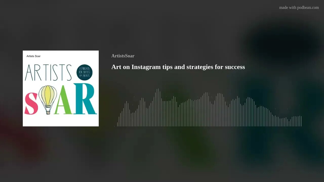 Art on Instagram tips and strategies for success