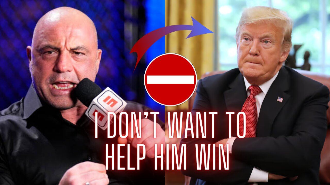 Joe Rogan have Trump on the show.