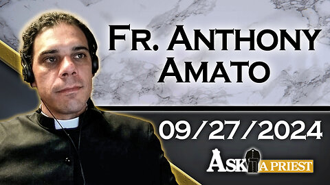 AAP Live with Fr. Anthony Amato - 9/27/24 - How do you Become a Bishop?