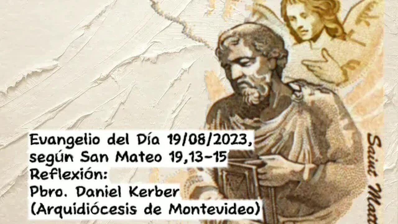 Evangelio del Día 19/08/2023, según San Mateo 19, 13-15 - Pbro. Daniel Kerber