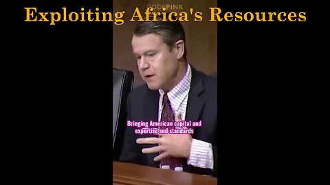 "Exploiting" Africa's Resources loudly said - Sen. Young