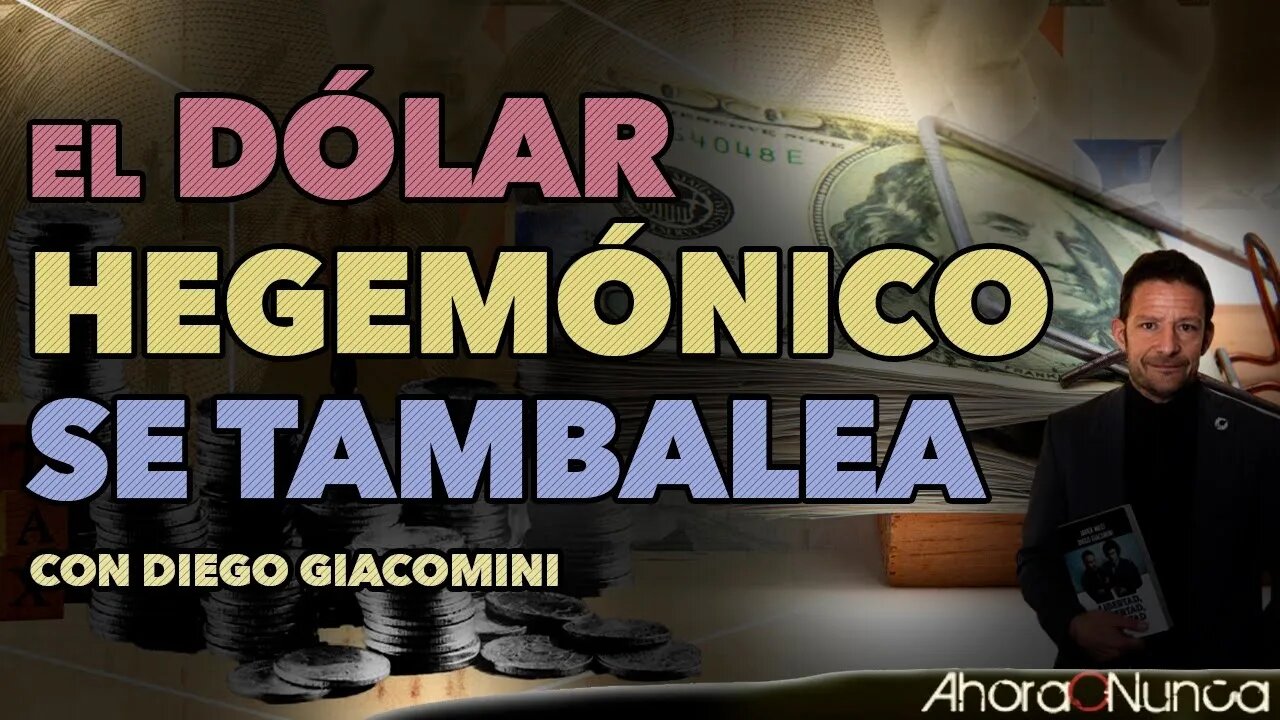 EL DÓLAR HEGEMÓNICO SE TAMBALEA | LOS GOBIERNOS QUIEREN MÁS CONTROL SOBRE EL DINERO |Con Diego Giaco