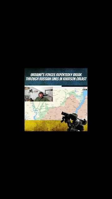 Ukraine’s Forces Break Through Russian Lines In Kherson Oblast - Ukraine War