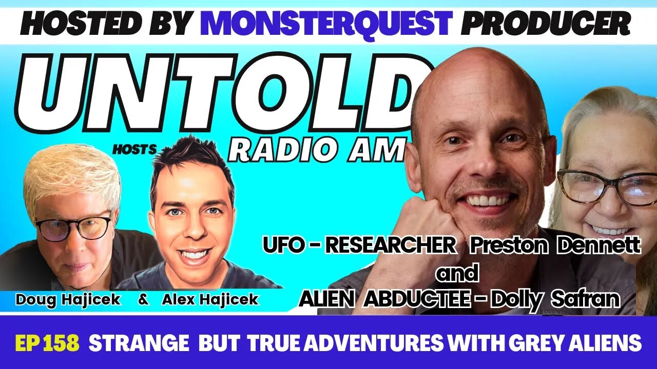 Strange but True Adventures With Grey Aliens, Preston Dennett & Dolly Safran | Untold Radio AM #158