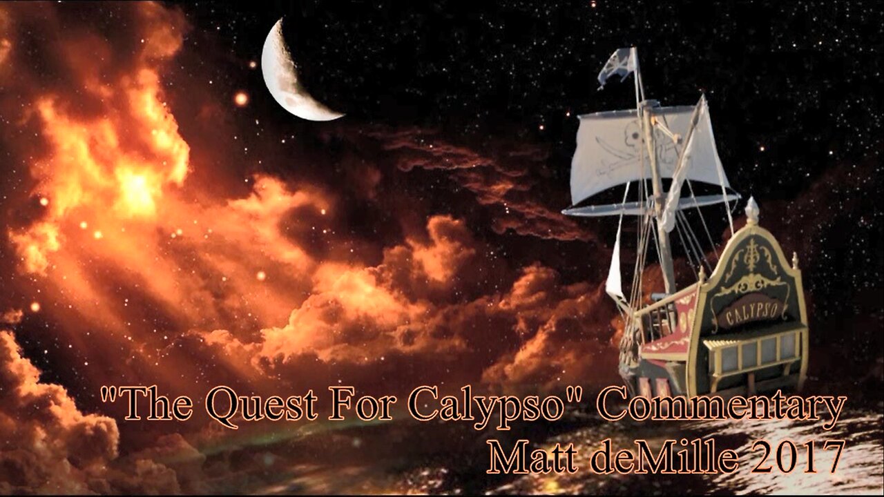 Matt deMille Movie Commentary #88: The Quest For Calypso