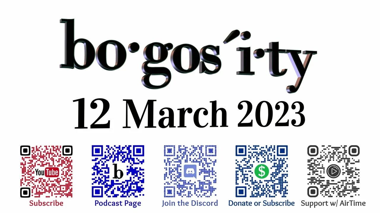 🎙️Bogosity Podcast for 12 March 2023