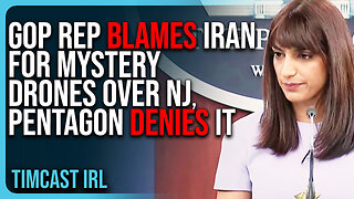 GOP Rep BLAMES IRAN For Mystery Drones Over NJ, Pentagon DENIES It