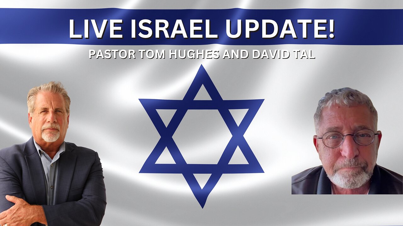 LIVE Israel Update! | with Pastor Tom Hughes & David Tal